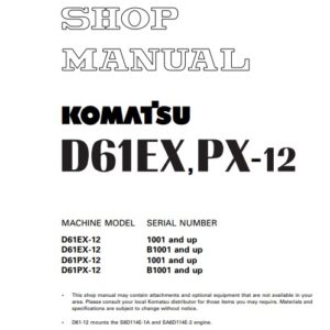 Komatsu D61EX-12, D61PX-12 Bulldozer Workshop Manual